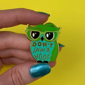 Don't Give a Hoot Enamel Pin